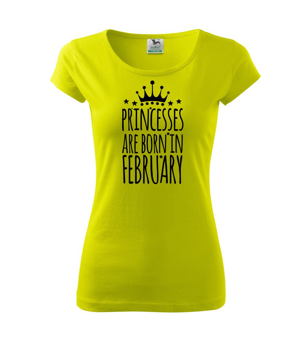 Tričká pre narodené vo februári - Princesses are born in February - Dámske tričko Pure