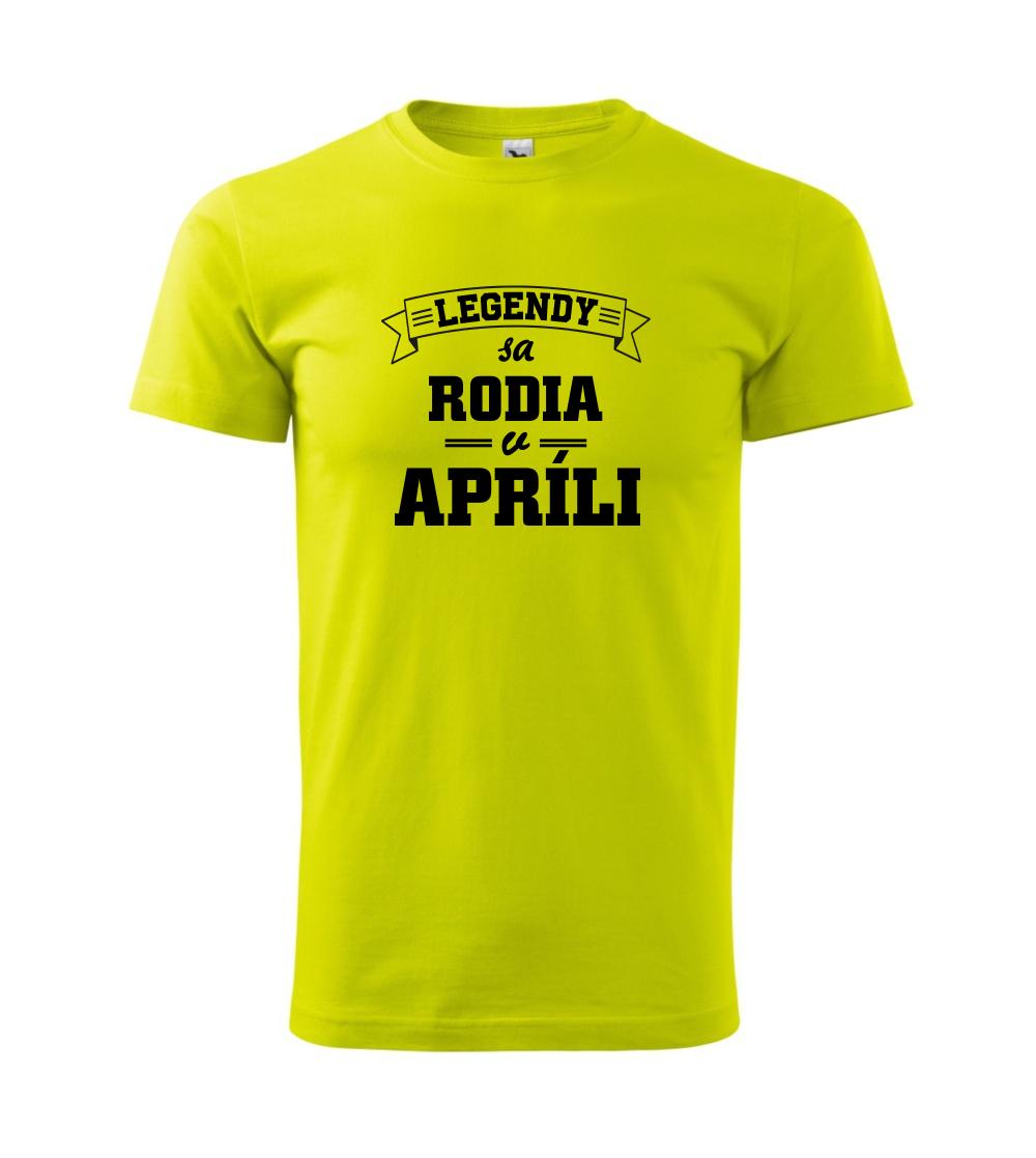 Legendy sa rodia v apríli Legendy sa rodia v apríli
