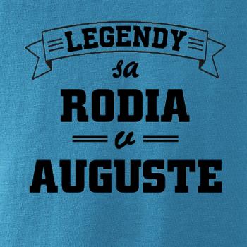 Legendy sa rodia v auguste