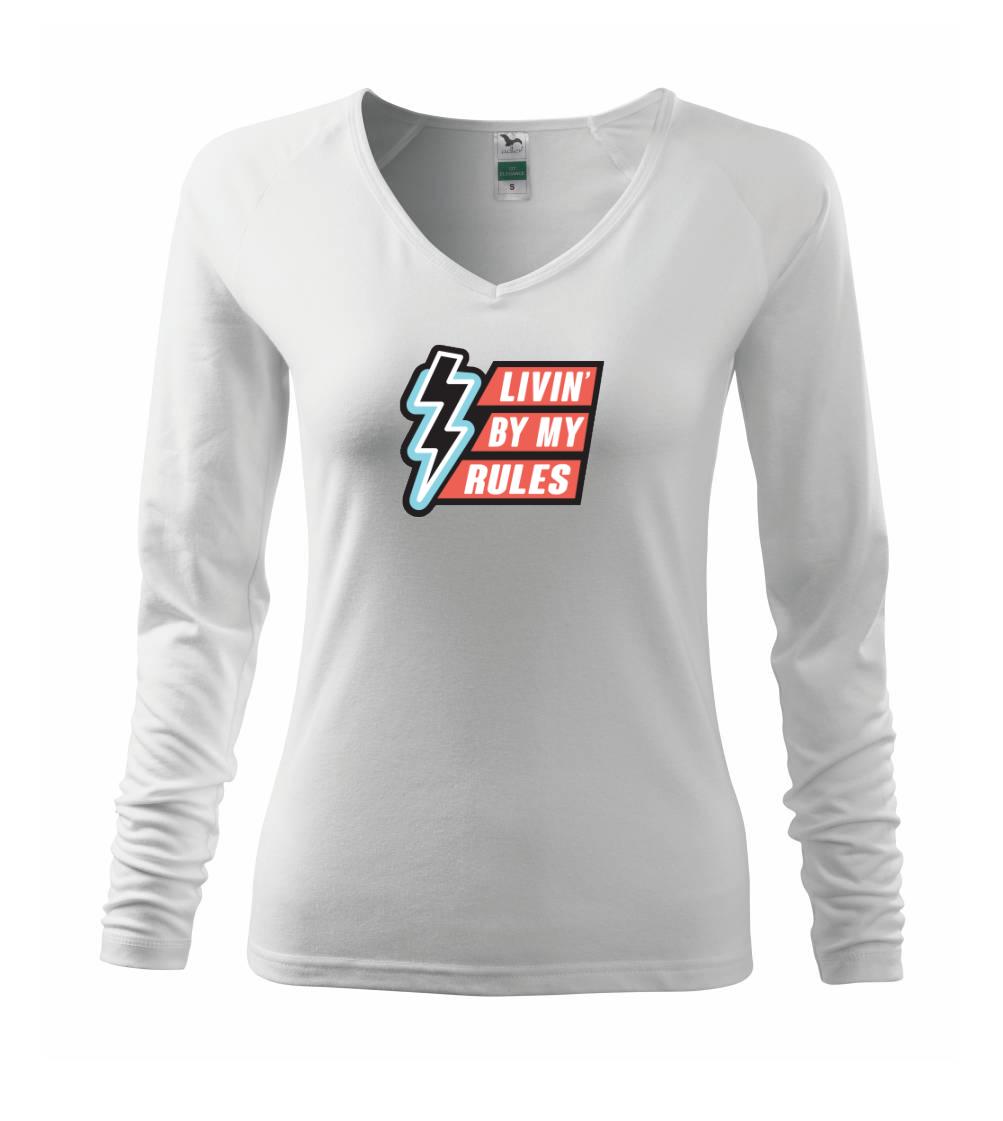 Ostatné nápisy - Livin by my rules - Tričko dámske Elegance