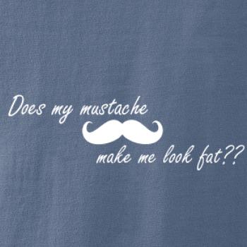 Mustache-does my mustache make me look fat? Mustache-does my mustache make me look fat?