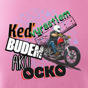 Keď vyrastiem budem ako ocko Chopper