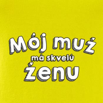 Môj muž má skvelú ženu