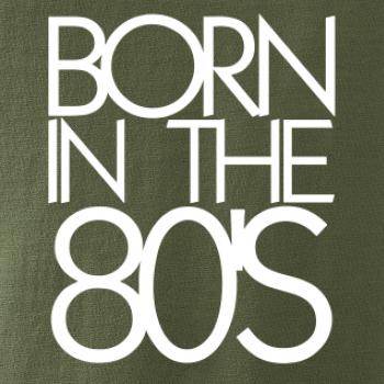 Born In The 80's Born In The 80's