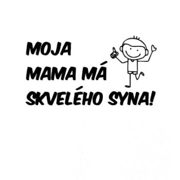 Moja mama má skvelého syna