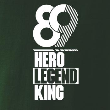 Hero, Legend, King x Queen 1989 Hero, Legend, King x Queen 1989