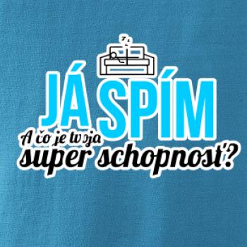 Já spím - tvoja super schopnosť - rovný Já spím - tvoja super schopnosť - rovný