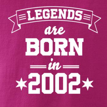 Legends are born in 2002