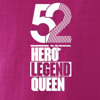 Hero, Legend, King x Queen 1952
