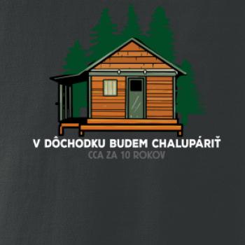 V dôchodku budem chalupáriť 10 rokov