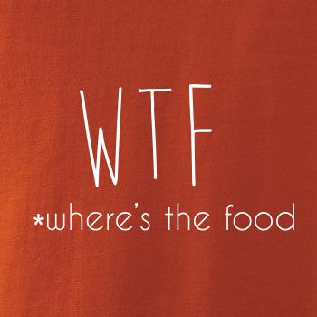WTF-where's the food WTF-where's the food