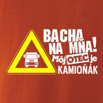 Bacha na mňa! Môj otec je Kamioňák