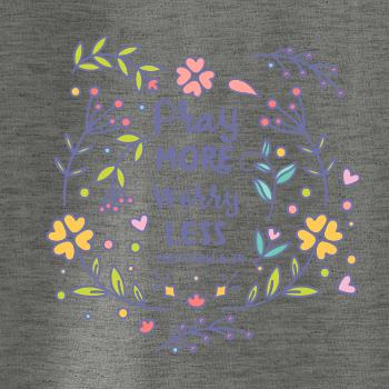 Pray more worry less Pray more worry less