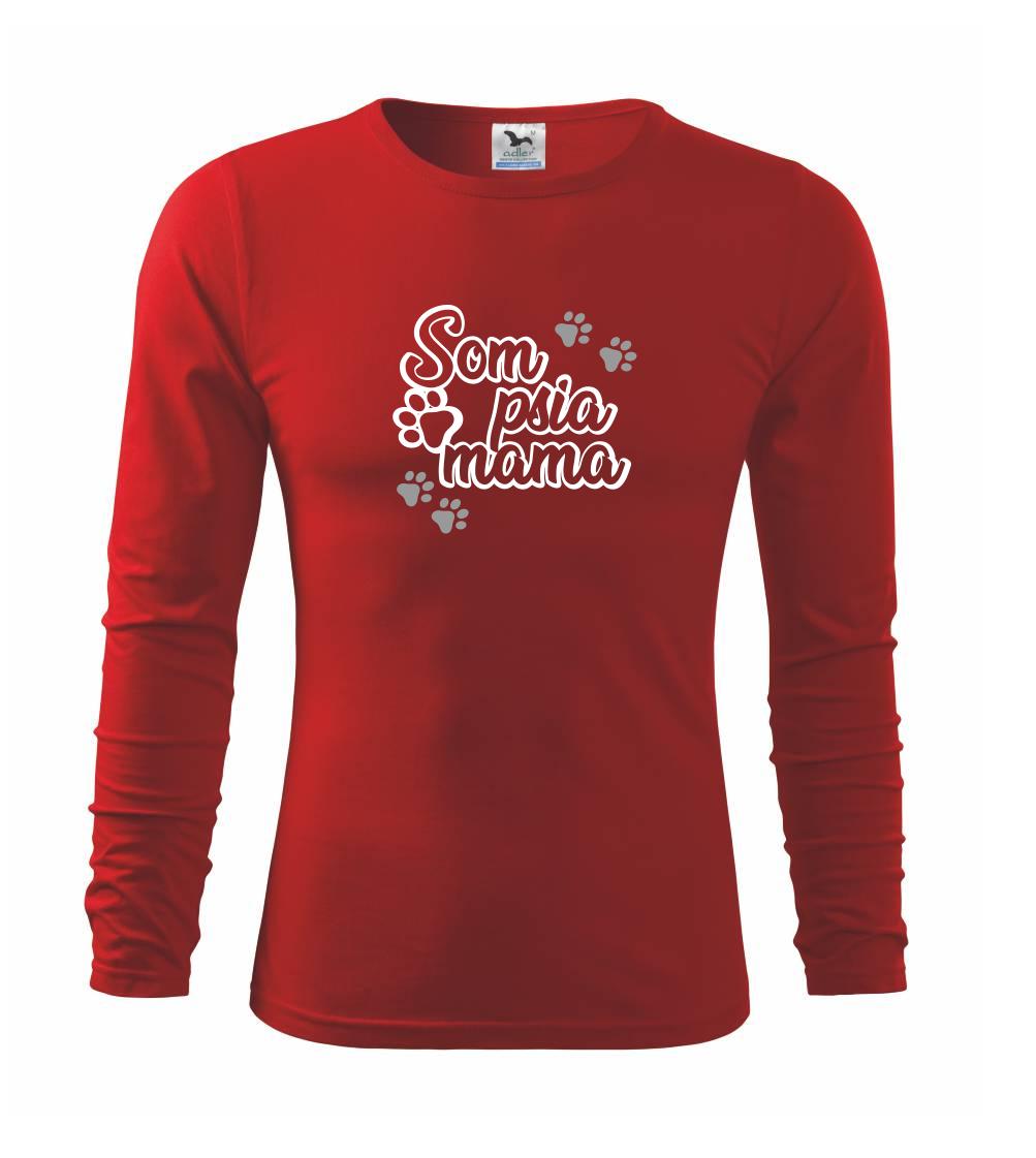 Tričká a mikiny pre mamičky - Som psia mama - Tričko detské Long Sleeve