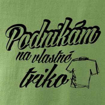 Podnikám na vlastné triko