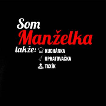 Som manželka takže...