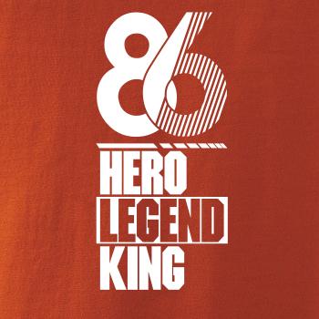 Hero, Legend, King x Queen 1986