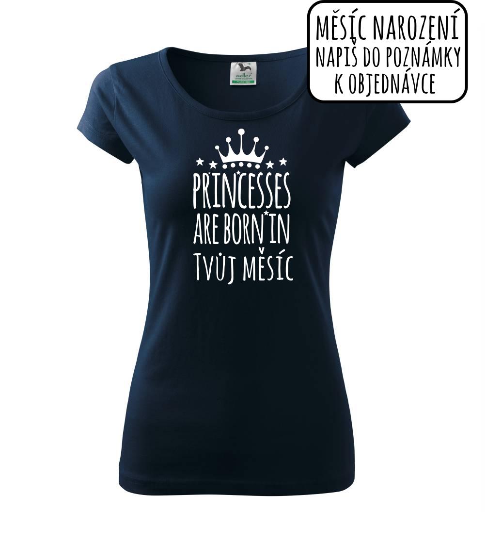 Princesses are born in (Vlastný nápis mesiac narodenia) Princesses are born in (Vlastný nápis mesiac narodenia)