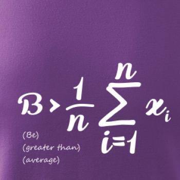 Be greater than average