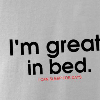 Im Great in Bed Im Great in Bed