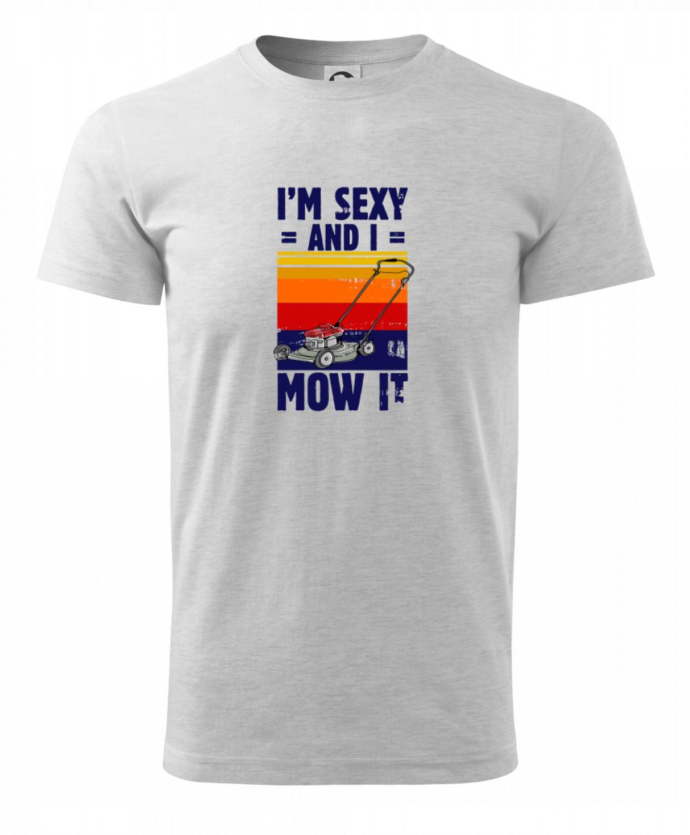 I'm sexy and i mow it I'm sexy and i mow it