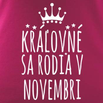 Kráľovné sa rodia v novembri
