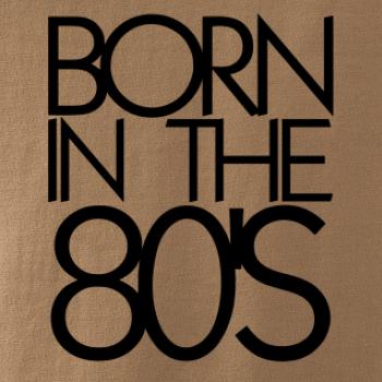 Born In The 80's Born In The 80's