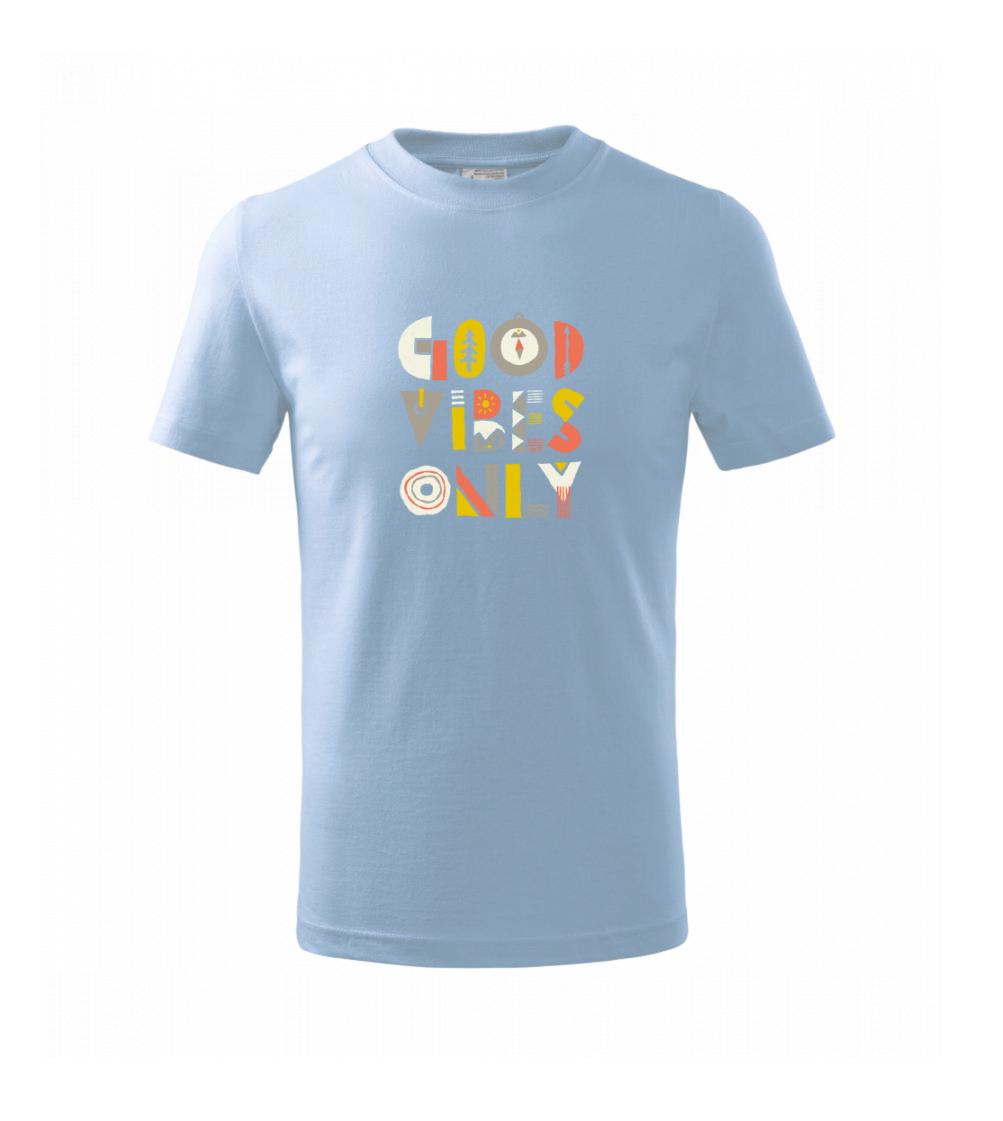 Good vibes only - napis