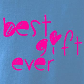 Best gift ever Best gift ever