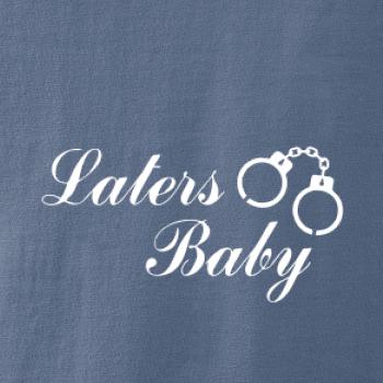 Laters baby púta Laters baby púta