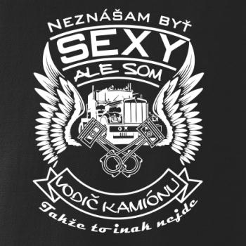Neznášam byť sexy - Vodič kamiónu