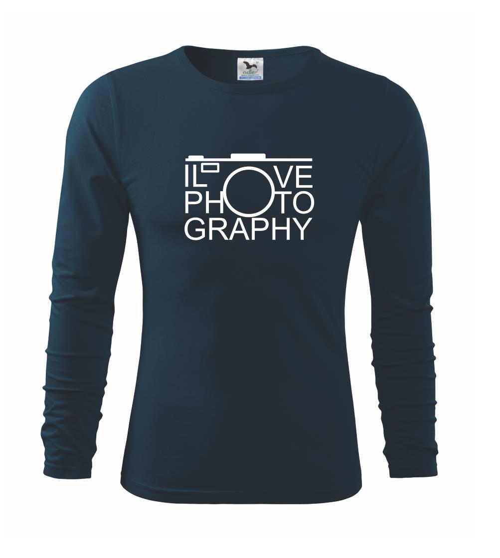 I love photography I love photography