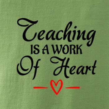 Teaching is a work of heart
