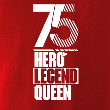 Hero, Legend, King x Queen 1975