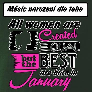 All woman are created - best (Vlastný nápis mesiac narodenia)