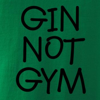 Gin not Gym