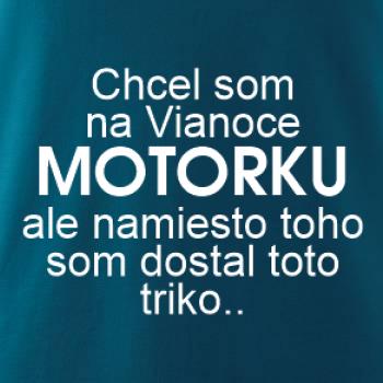 Chcel som na Vianoce motorku text