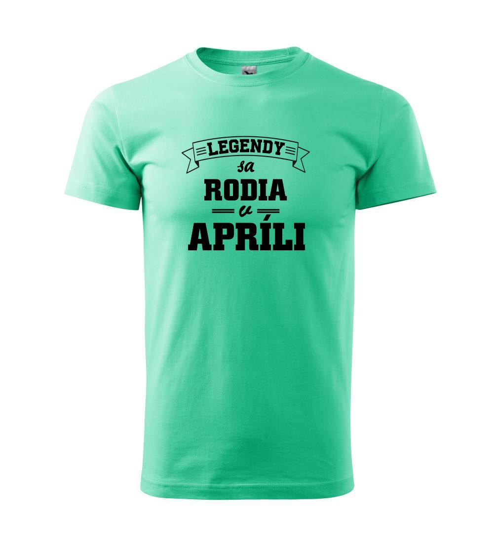 Legendy sa rodia v apríli Legendy sa rodia v apríli
