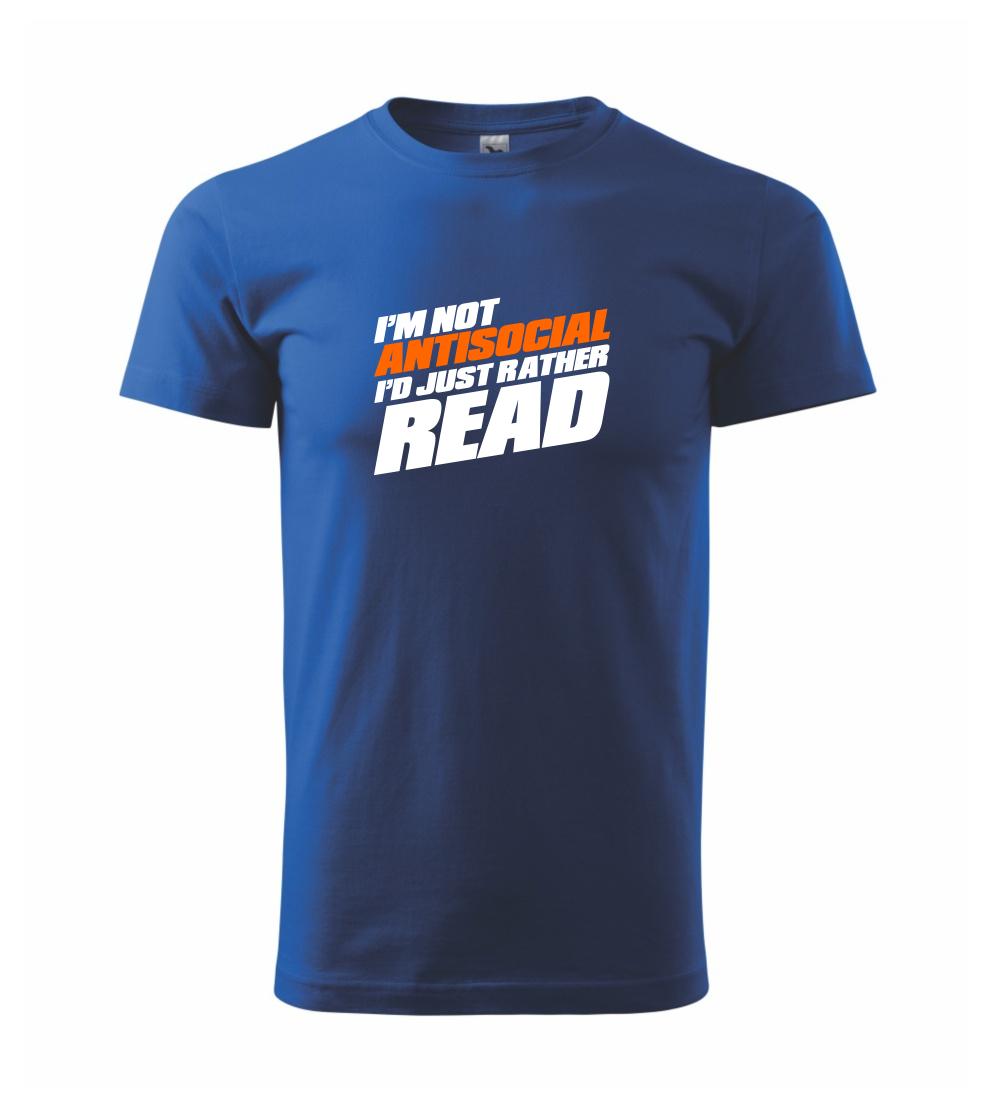 I'm not antisocial i'd just rather read I'm not antisocial i'd just rather read