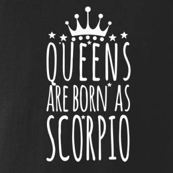 Queens are born as Scorpio - Škorpión