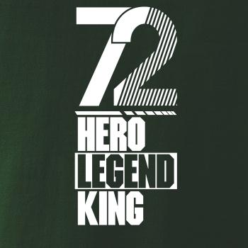 Hero, Legend, King x Queen 1972