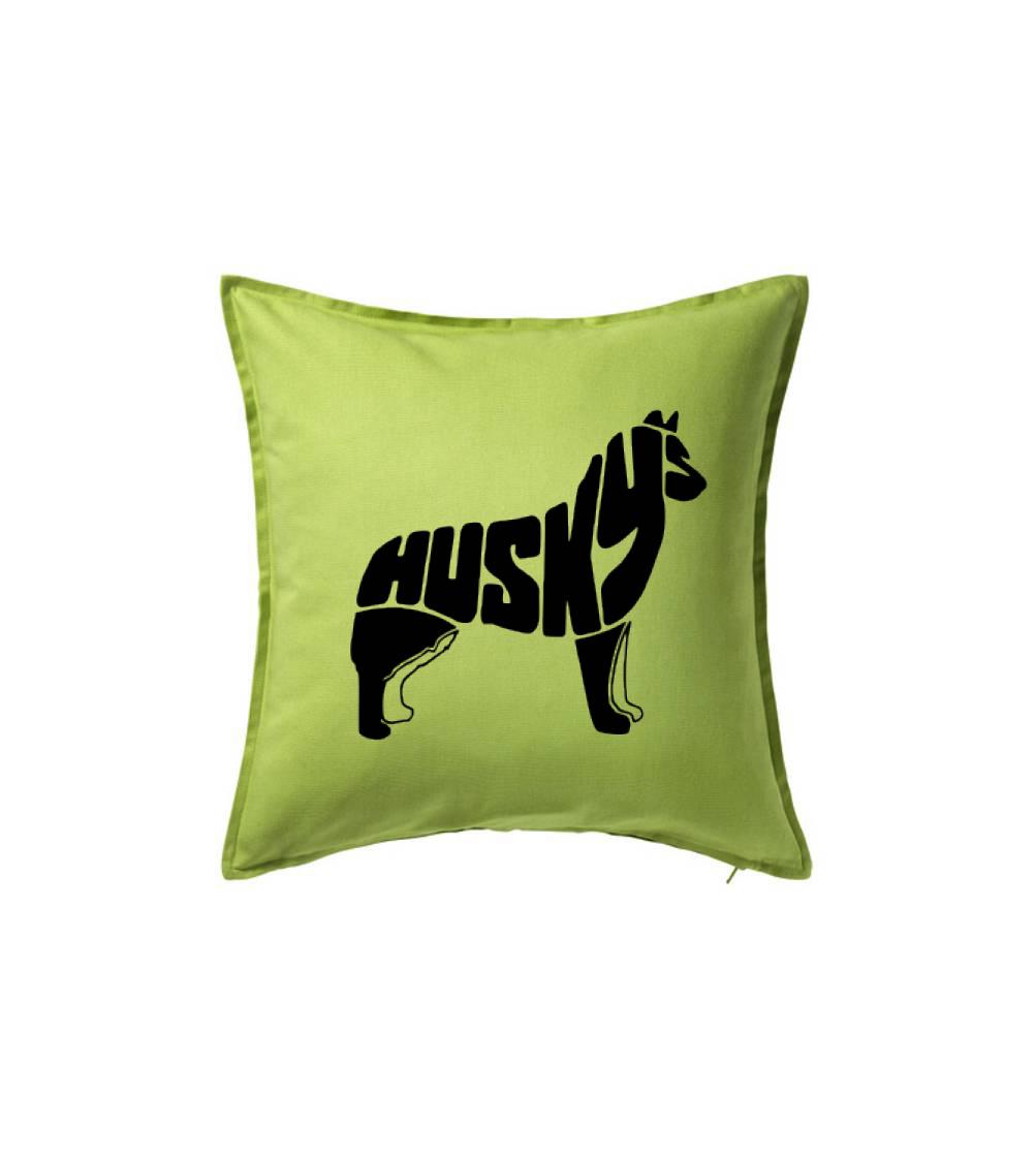 Tričká s motívom Sibírsky husky - Husky - text v tele - Vankúš 50x50
