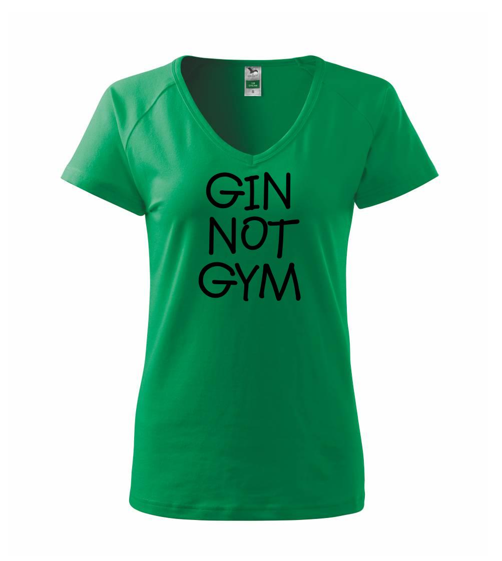 Gin not Gym Gin not Gym