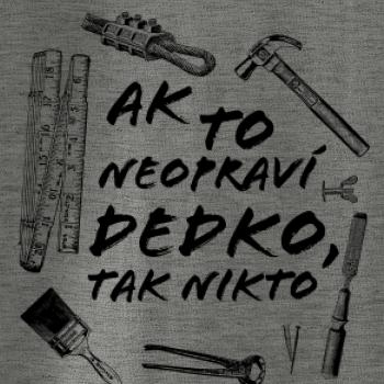 Ak to neopraví dedko tak nikto ČB Ak to neopraví dedko tak nikto ČB