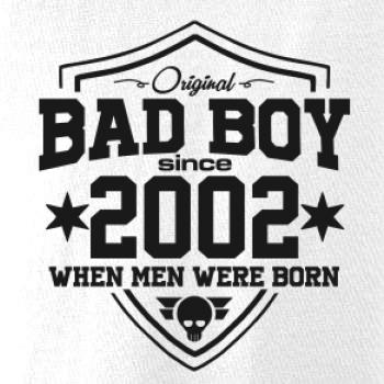 Bad boy since 2002