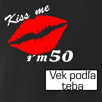 Kiss me I´m (tvoj vek)