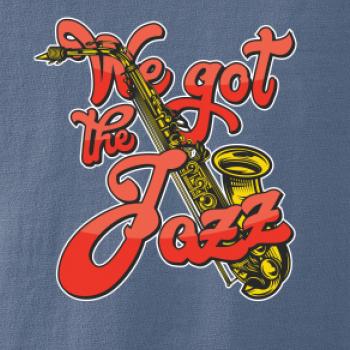 We got the Jazz