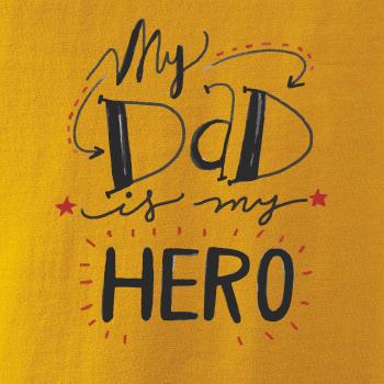 My dad is my hero - písacie písmo