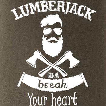 Lumberjack gonna break your hearth