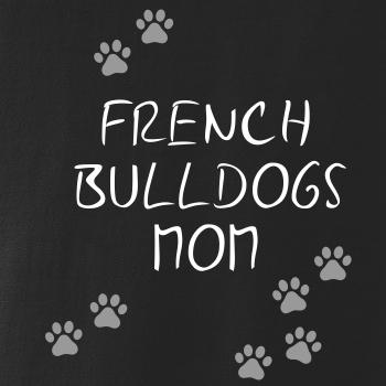 French Bulldogs mom (Francúzsky buldoček) (Reflexné labky)